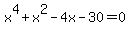 x%5E4%2Bx%5E2-4x-30=0