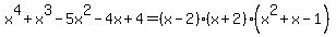 x%5E4%2Bx%5E3-5x%5E2-4x%2B4=%28x-2%29%28x%2B2%29%28x%5E2%2Bx-1%29