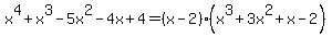 x%5E4%2Bx%5E3-5x%5E2-4x%2B4=%28x-2%29%28x%5E3%2B3x%5E2%2Bx-2%29