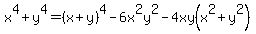 x%5E4%2By%5E4=%28x%2By%29%5E4-6x%5E2y%5E2-4xy%28x%5E2%2By%5E2%29