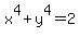 x%5E4%2By%5E4=2