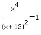 x%5E4%2F%28x+%2B+12%29%5E2=1