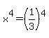 x%5E4=%281%2F3%29%5E4