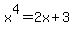 x%5E4=2x%2B3