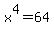 x%5E4=64