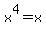 x%5E4=x