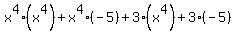 x%5E4+%28x%5E4%29+%2B+x%5E4%28-5%29%2B+3%28x%5E4%29+%2B+3%28-5%29