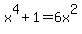 x%5E4+%2B+1+=+6x%5E2