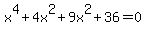 x%5E4+%2B+4x%5E2%2B+9x%5E2+%2B+36+=+0
