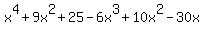x%5E4+%2B+9x%5E2+%2B+25+-6x%5E3%2B+10x%5E2+-30x