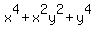 x%5E4+%2B+x%5E2y%5E2+%2B+y%5E4%29