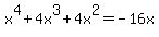 x%5E4+%2B4x%5E3+%2B4x%5E2+=+-16x