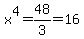 x%5E4+=+48%2F3+=+16