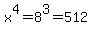x%5E4+=+8%5E3+=+512