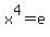 x%5E4+=+e