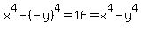 x%5E4+-+%28-y%29%5E4+=+16+=+x%5E4+-+y%5E4