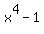 x%5E4+-+1
