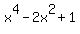 x%5E4+-+2x%5E2+%2B+1