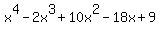 x%5E4+-+2x%5E3+%2B+10x%5E2+-+18x+%2B+9