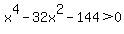 x%5E4+-+32x%5E2+-+144+%3E+0