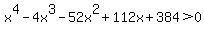 x%5E4+-+4x%5E3+-+52x%5E2+%2B+112x%2B384+%3E0