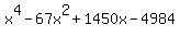 x%5E4+-+67x%5E2+%2B+1450x+-+4984