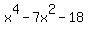 x%5E4+-+7x%5E2+-+18