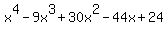 x%5E4+-+9x%5E3+%2B+30x%5E2+-+44x+%2B+24
