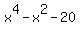 x%5E4+-+x%5E2+-+20