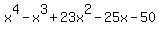 x%5E4+-+x%5E3+%2B+23x%5E2+-+25x+-+50