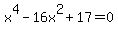 x%5E4+-16x%5E2+%2B17=0