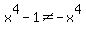 x%5E4-1%3C%3E-x%5E4