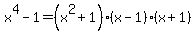 x%5E4-1=%28x%5E2%2B1%29%28x-1%29%28x%2B1%29