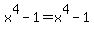x%5E4-1=x%5E4-1