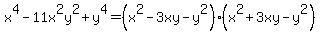 x%5E4-11x%5E2y%5E2%2By%5E4=%28x%5E2-3xy-y%5E2%29%28x%5E2%2B3xy-y%5E2%29