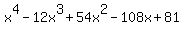 \"x%5E4-12x%5E3%2B54x%5E2-108x%2B81\"