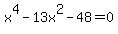 x%5E4-13x%5E2-48=0