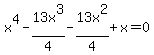 x%5E4-13x%5E3%2F4+-13x%5E2%2F4%2Bx=0