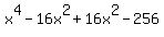 x%5E4-16x%5E2%2B16x%5E2-256