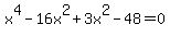 x%5E4-16x%5E2%2B3x%5E2-48=0+