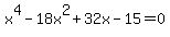 x%5E4-18x%5E2%2B32x-15=0