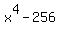 x%5E4-256