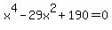 x%5E4-29x%5E2%2B190=0