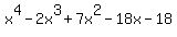 x%5E4-2x%5E3%2B7x%5E2-18x-18+