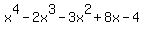 \"x%5E4-2x%5E3-3x%5E2%2B8x-4\"