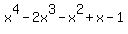 x%5E4-2x%5E3-x%5E2%2Bx-1