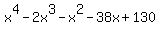 x%5E4-2x%5E3-x%5E2-38x%2B130
