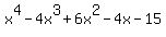 x%5E4-4x%5E3%2B6x%5E2-4x-15