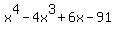 x%5E4-4x%5E3%2B6x-91