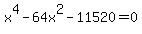 x%5E4-64x%5E2-11520=0